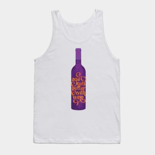 Age Gets Better With Wine Tank Top